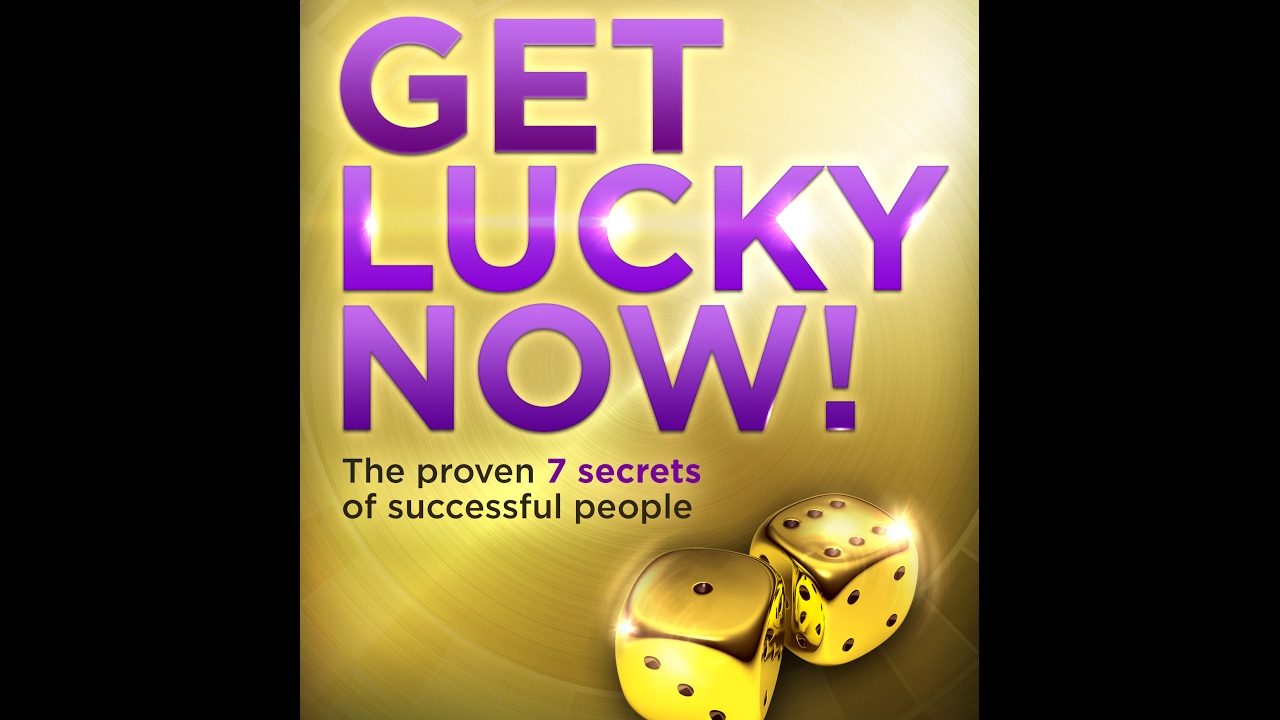 Get Lucky Now! - The Back Story
